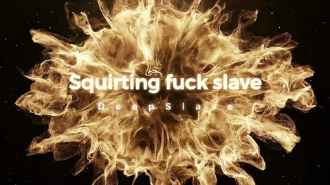 Smut Queen Squirts for Her Master's Pleasure